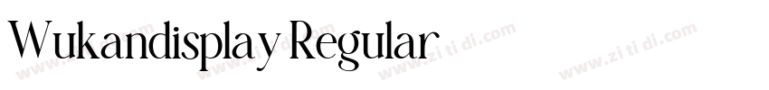 Wukandisplay Regular字体转换 Wukandisplay Regular字体转换